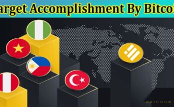 Complete Information About More Five Countries Acceptance And Target Accomplishment By Bitcoin