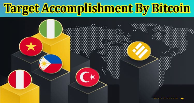 More Five Countries Acceptance and Target Accomplishment by Bitcoin