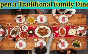 Complete Information About Open a Traditional Family Diner in Seven Simple Steps