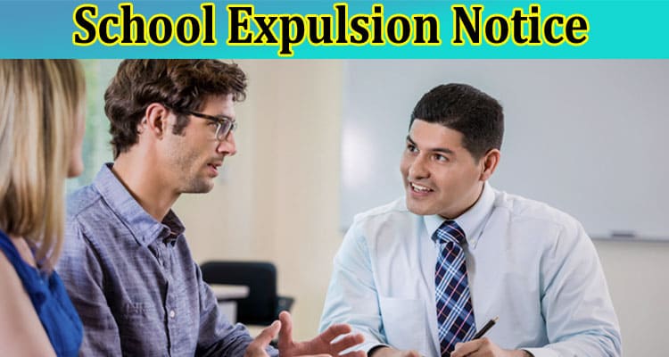 What Should Contain in a School Expulsion Notice?