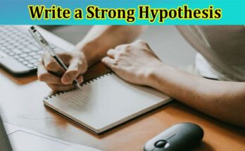 How to Write a Strong Hypothesis