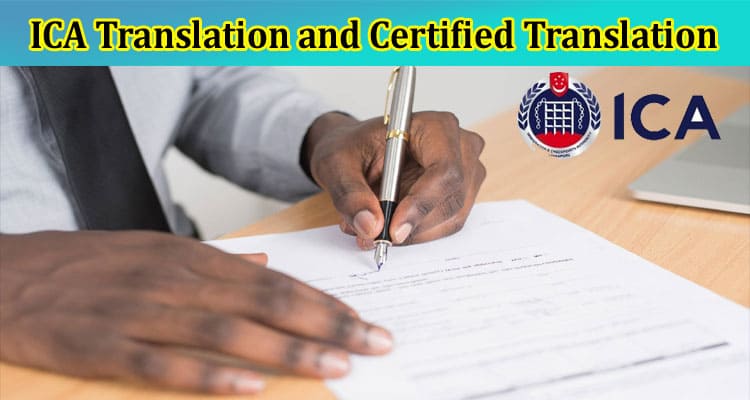 What Is the Difference Between ICA Translation and Certified Translation