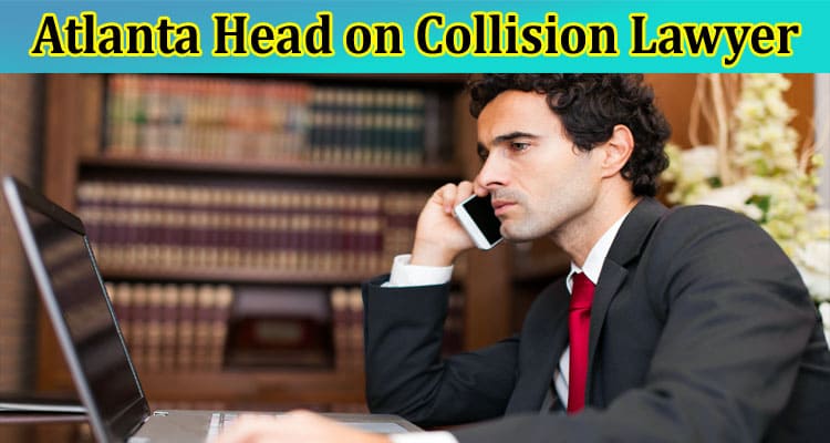 Atlanta Head on Collision Lawyer