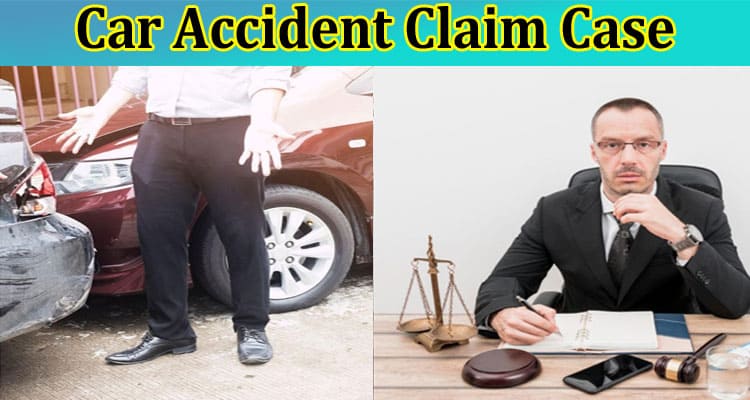 How to Avoid Losing a Car Accident Claim Case
