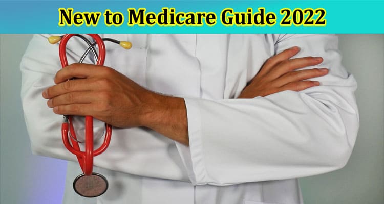 New to Medicare Guide 2022
