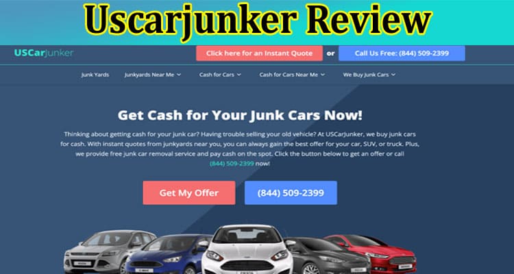 Complete Information About Uscarjunker Review Most Reliable Cash for Junk Car Service