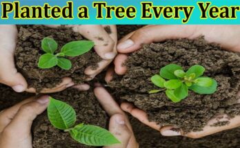 Complete Information About What if Everyone Planted a Tree Every Year
