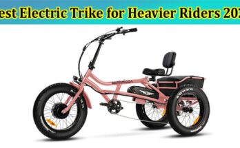 Guide to Choose the Best Electric Trike for Heavier Riders 2023
