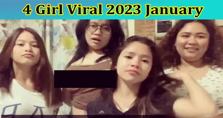 Latest News 4 Girl Viral 2023 January