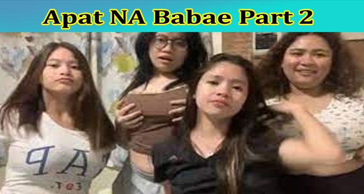 {Unedited} Apat NA Babae Part 2: Is The Twitter Link Accessible For Apat NA Babaeng Trending 2023 Content? Checkout Details Here!