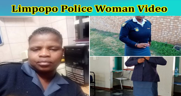 [Full Video] Limpopo Police Woman Video: Check The Content Of Leaked Video From Reddit, Tiktok, Instagram, Youtube, Telegram, And Twitter