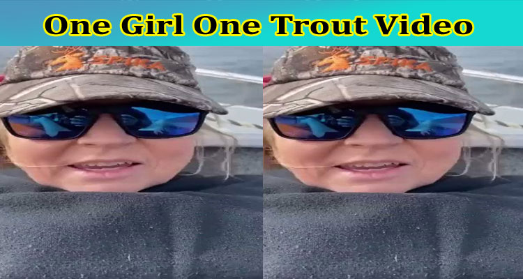 {Original Video} One Girl One Trout Video: Is Acually Trout for Clout Full Video On Reddit? Is Tasmanian Couple Trout Video has A Connection with 1 Girl 1 Trout Video?