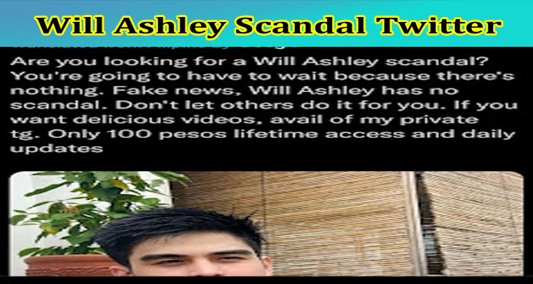 Latest News Will Ashley Scandal Twitter