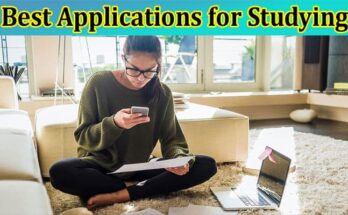 Complete Information About Best Applications for Studying