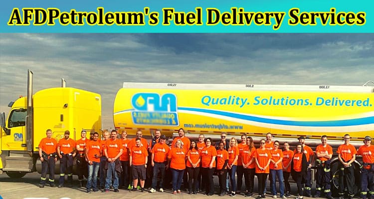 How AFDPetroleum’s Fuel Delivery Services Can Keep You Going Throughout the Winter