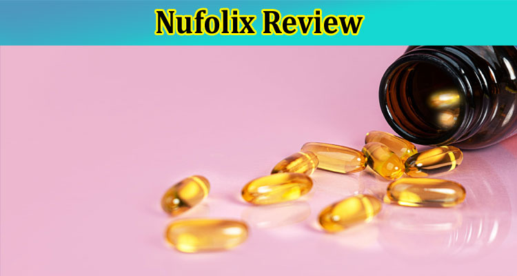 Nufolix Review – How Effective It Is For Hair Growth?
