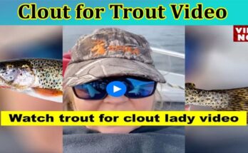 Latest News Clout For Trout Video