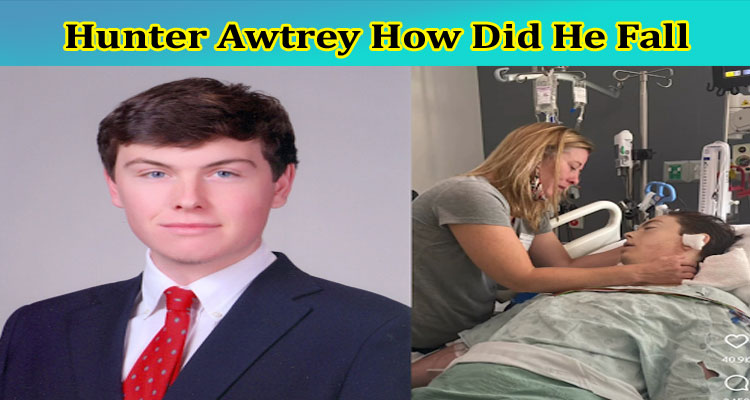 Latest News Hunter Awtrey How Did He Fall