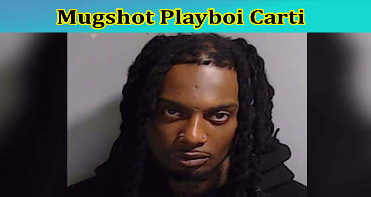 Mugshot Playboi Carti: Is He Arrested? Also Check Details On His Height, Girlfriend, And Weight