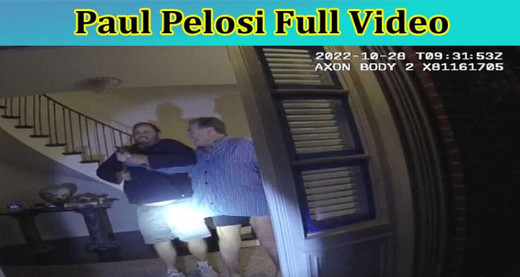 [Original Video] Paul Pelosi Full Video: Is Paul Pelosi Dead Or Still Alive? Explore His Wikipedia Details Along With Attach Updates