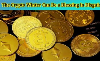 The Crypto Winter Can Be a Blessing in Disguise – Here’s How to Take Advantage of It
