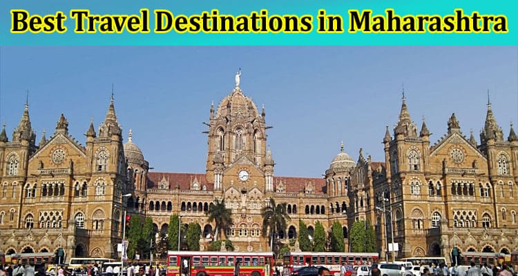 Best Travel Destinations in Maharashtra