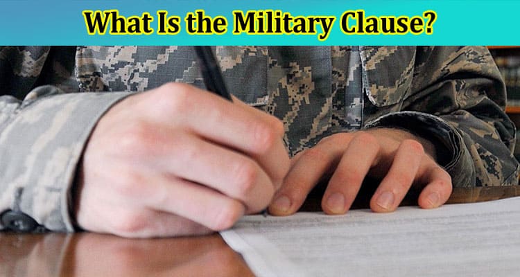 What Is the Military Clause?