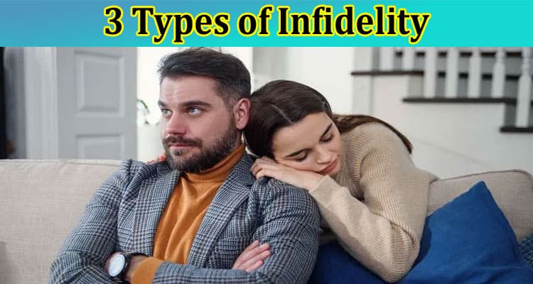 3 Types of Infidelity You May Not Know About