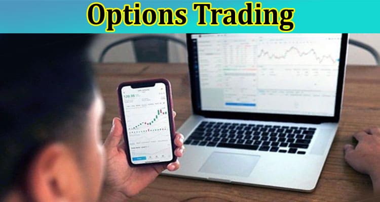 Complete Information About From Theory to Practice - A Hands-on Approach to Options Trading