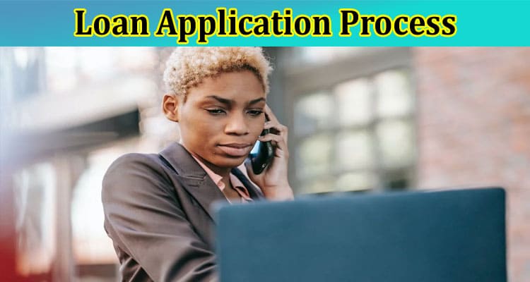 Complete Information About How to Use Technology to Make Your Loan Application Process Smoother