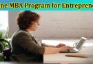 Complete Information About The Advantages of an Online MBA Program for Entrepreneurs