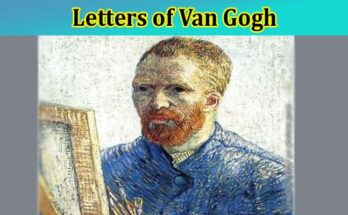 Complete Information About The Letters of Van Gogh- The Drawings He Added to Them