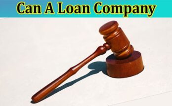 How Can A Loan Company Take You To Court What You Need to Know About Your Rights