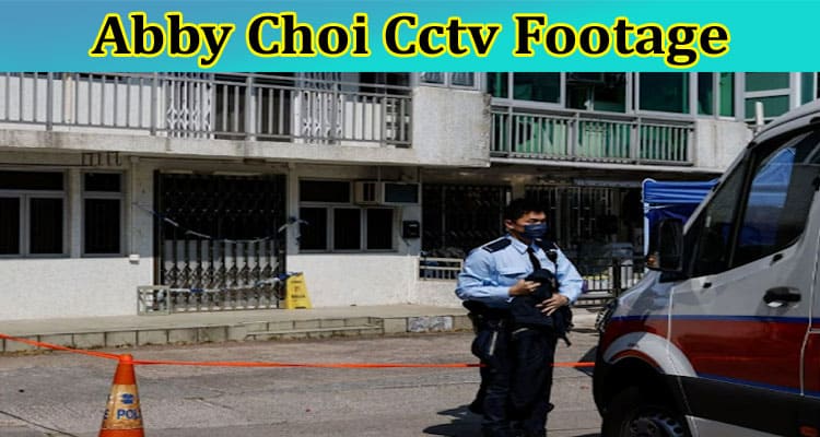 [Updated] Abby Choi Cctv Footage: Is The Body Photo & Video Available On Online Platforms? Check Reddit Links & Biography Here!