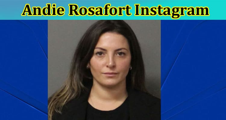 Latest News Andie Rosafort Instagram