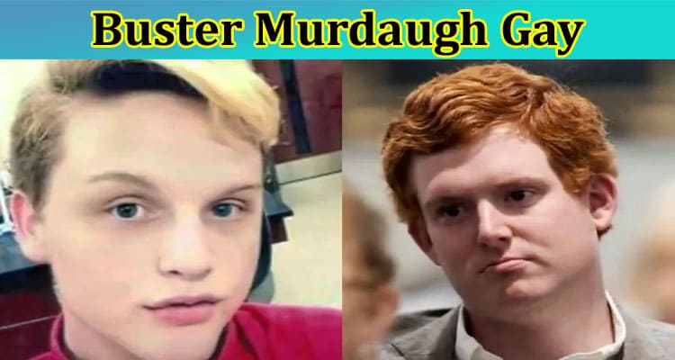 [Updated] Buster Murdaugh Gay: Is Buster Murdaugh Married? Also Explore Complete Details On  Stephan Smith Case