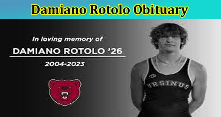 Damiano Rotolo Obituary: Who Was Damiano? Was He Famous For Wrestling? Also Explore His Full Wikipedia Details Along With Age, Parents, Net worth, Height & More