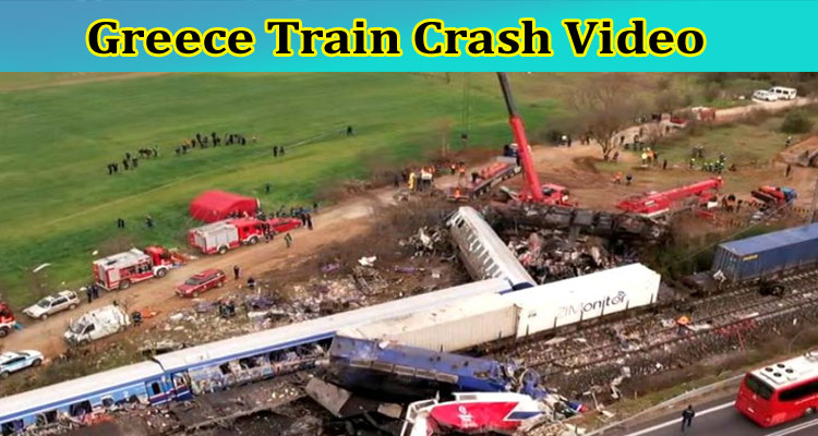 [Full Original Video] Greece Train Crash Video: Check The Details Of Wiki, Biography, Age, Parents, Net worth, Height & More Here!