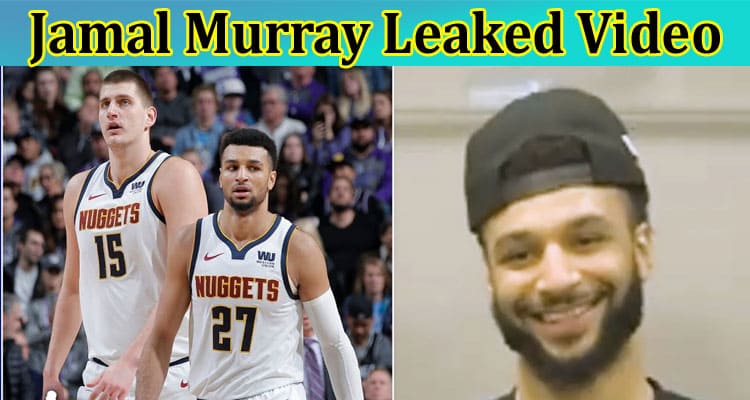 Latest News Jamal Murray Leaked Video