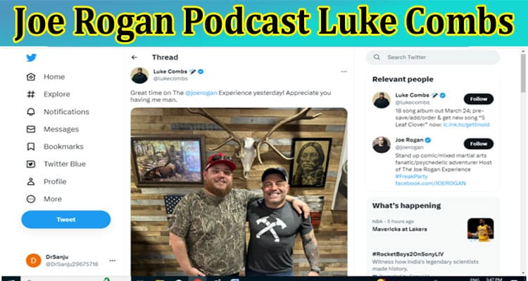 Joe Rogan Podcast Luke Combs: Is Latest Song Available On Spotify? Which Place He Mentioned Best? Find March Experience Details Now!