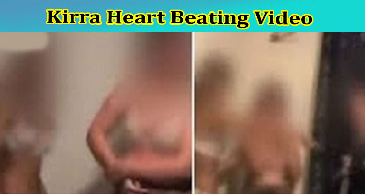 [Full Original Video] Kirra Heart Beating Video: Is The Full Beat Up Footage Present on Reddit? Find Link Here!