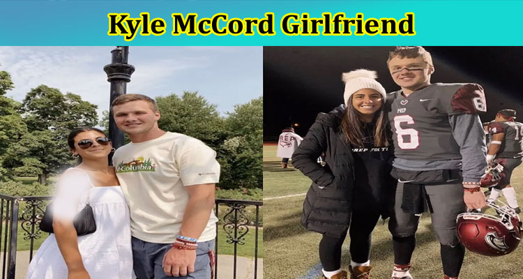 [Update] Kyle McCord Girlfriend: Is Paige Spiranac His Girlfriend? Check out His Age & Net worth Now!