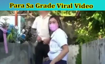 Latest News Para Sa Grade Viral Video