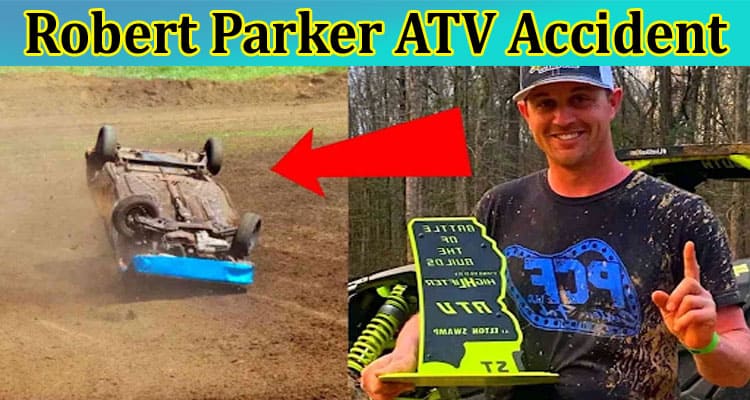 Latest News Robert Parker ATV Accident