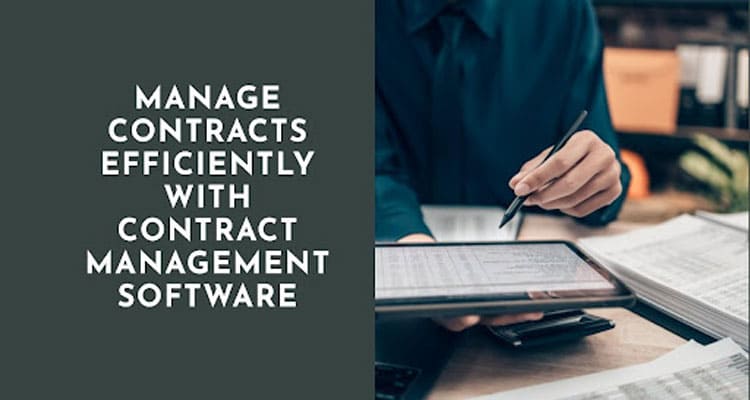 Manage Contracts Efficiently with Contract Management Software