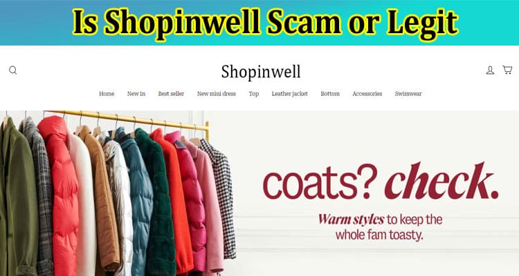 Is Shopinwell Scam or Legit {March 2023} Read Reviews!