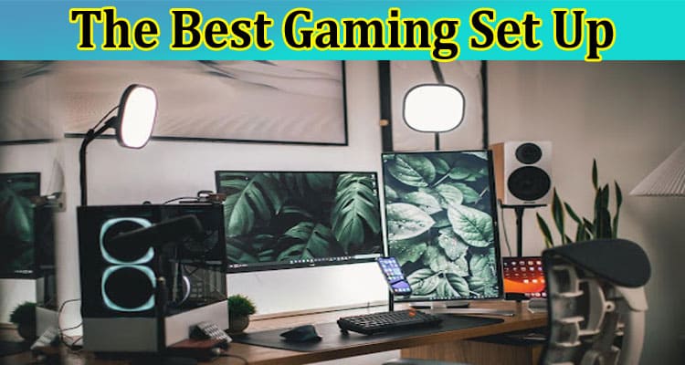Top The Best Gaming Set Up