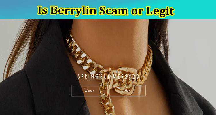 Is Berrylin Scam or Legit {April 2023} Read Reviews!
