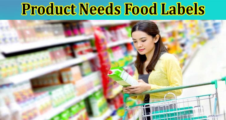 7 Reasons Why Your Product Needs Food Labels