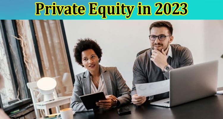 Five Stories That Defined Private Equity in 2023